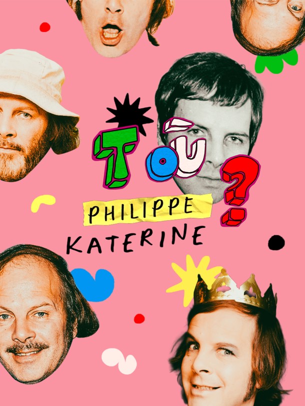 T'es où Philippe Katerine ?